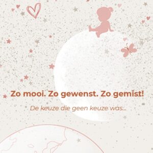 Zo mooi. Zo gewenst. Zo gemist! - Annelies Kuipers-Mittendorff
